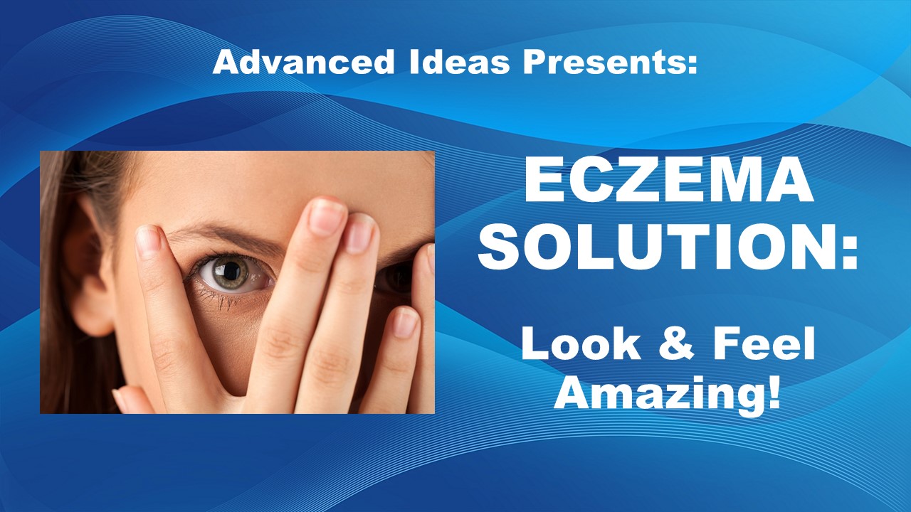 Eczema Solution – Look Great And Fix The Itch